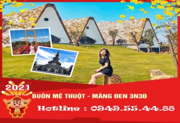 TOUR BUÔN MÊ THUỘT - MĂNG ĐEN 3 NGÀY3 ĐÊM 